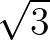 $\sqrt{3}$