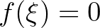 $f(\xi)=0$