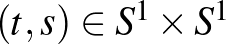 $(t, s)\in S^1\times S^1$