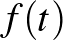 $f(t)$