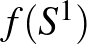 $f(S^1)$