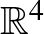 $\mathbb{R}^4$