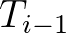 $T_{i-1}$