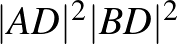 $\vert AD\vert^2\vert BD\vert^2$