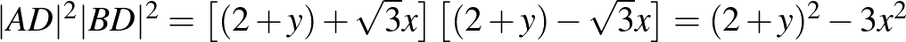 $\vert AD\vert^2\vert BD\vert^2=\left[(2+y)+\sqrt3x\right]\left[(2+y)-\sqrt3x\right]
=(2+y)^2-3x^2$