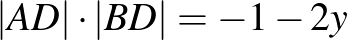 $\vert AD\vert\cdot \vert BD\vert=-1-2y$