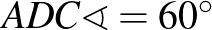 $ADC\sphericalangle=60^\circ$