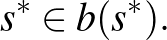 $\displaystyle s^*\in b(s^*).
$