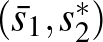 $(\bar s_1, s_2^*)$