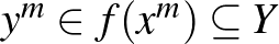 $y^m \in f(x^m)\subseteq Y$