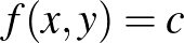 $f(x,y)=c$