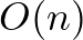 $O(n)$