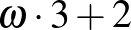 $\omega\cdot 3+2$