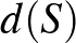 $d(S)$