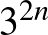 $3^{2n}$