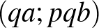$(qa;pqb)$