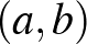 $(a,b)$
