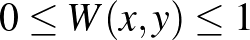 $0\leq W(x,y)\leq 1$