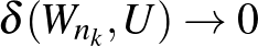 $\delta(W_{n_k},U)\to0$