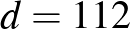 $d=112$