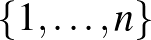 $\{1,\dots,n\}$