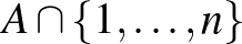 $A\cap\{1,\dots,n\}$