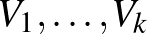 $V_1,\dots,V_k$
