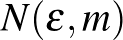 $N(\varepsilon,m)$