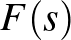 $F(s)$