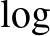 $\log$