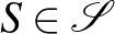 $S\in\mathcal{S}$