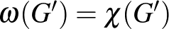 $\omega(G') = \chi(G')$