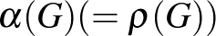 $\alpha(G)(=\rho(G))$