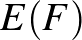 $E(F)$