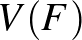 $V(F)$