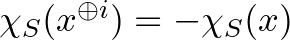 $\chi_S(x^{\oplus i}) = -\chi_S(x)$