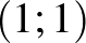 $(1;1)$