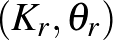 $(K_r, \theta _r)$