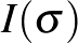 $I(\sigma)$