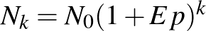 $N_{k}=N_{0}(1+Ep)^{k}$