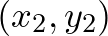 $(x_2,y_2)$