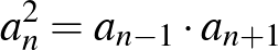 $a_{n}^{2}=a_{n-1}\cdot a_{n+1}$
