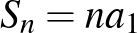 $S_{n}=na_{1}$