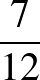 $\frac{7}{12}$