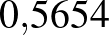 $0{,}5654$