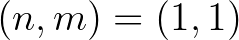 $(n,m)=(1,1)$