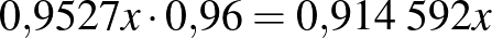 $0{,}9527x\cdot 0{,}96=0{,}914\;592x$