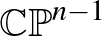 ${\mathbb{CP}}^{n-1}$