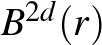 $B^{2d}(r)$