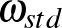 $\omega _{std}$